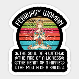 February Woman The Soul Of A Witch The Fire Of A Lionesss The Heart Of A Hippie Mouth Of A Sailor Sticker